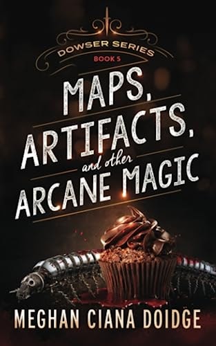 Maps, Artifacts, and Other Arcane Magic: Dowser: $5.99 Maps, Artifacts, and Other Arcane Magic: Dowser: $5.99