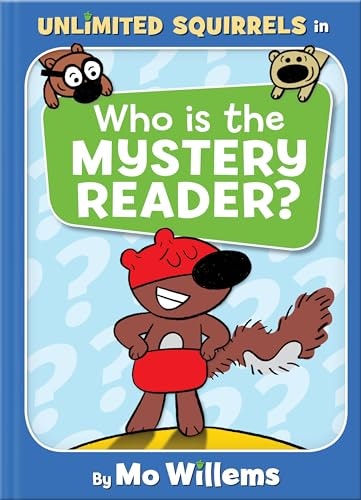 Who Is the Mystery Reader? An Unlimited Squirrels Book: $7.95 Who Is the Mystery Reader? An Unlimited Squirrels Book: $7.95