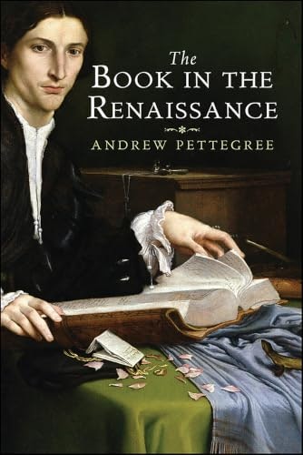 The Book in the Renaissance: $17.99 The Book in the Renaissance: $17.99