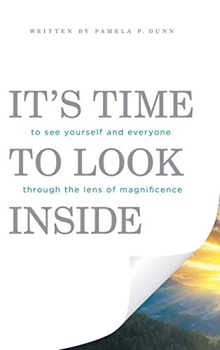 It’s Time to Look Inside: To See Yourself and Everyone Through the Lens of Magnificence: $26.67 It’s Time to Look Inside: To See Yourself and Everyone Through the Lens of Magnificence: $26.67