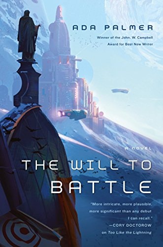 The Will to Battle: Terra Ignota Book 3: $13.57 The Will to Battle: Terra Ignota Book 3: $13.57