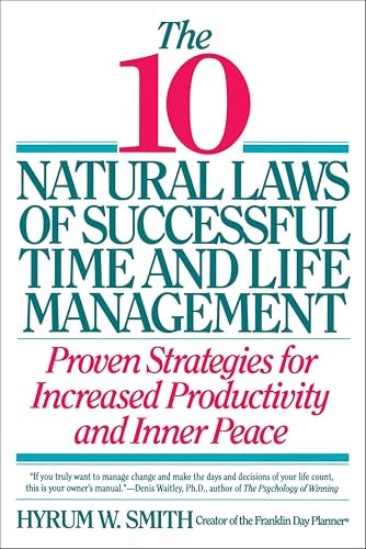 10 Natural Laws of Successful Time and Life Management: $1.99 10 Natural Laws of Successful Time and Life Management: $1.99