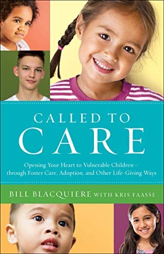 Called to Care: Opening Your Heart to Vulnerable Children: $0.99 Called to Care: Opening Your Heart to Vulnerable Children: $0.99