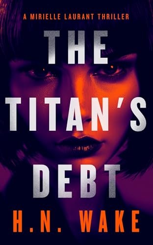 The Titan's Debt: A Mirielle Laurant Novel: $0.99