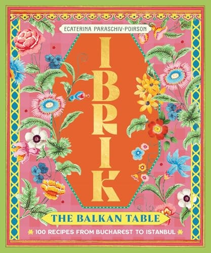 Ibrik The Balkan Table Cookbook: $26.90 Ibrik The Balkan Table Cookbook: $26.90