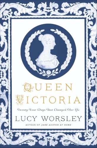 Queen Victoria: Twenty-Four Days That Changed Her Life: $2.99 Queen Victoria: Twenty-Four Days That Changed Her Life: $2.99