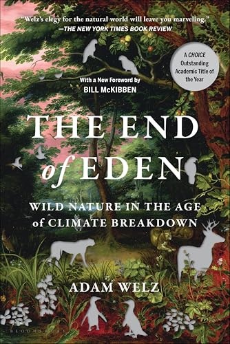 The End of Eden: Wild Nature in the Age of Climate Breakdown: $2.99