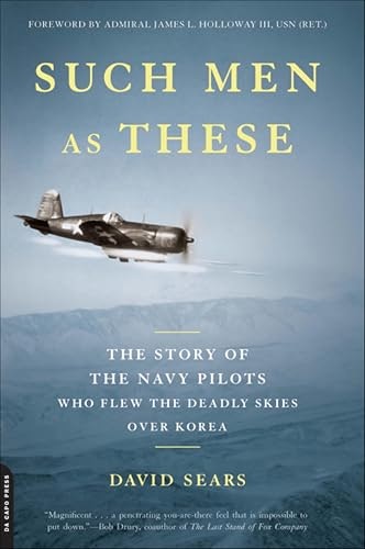 Such Men as These: The Story of the Navy Pilots Who Flew the Deadly Skies over Korea: $2.99