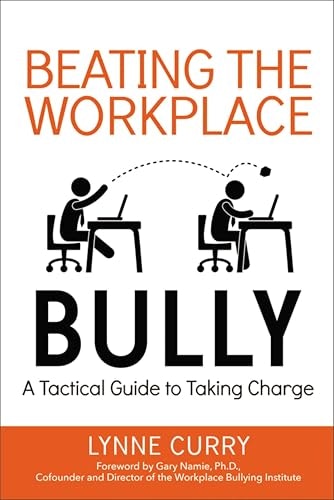 Beating the Workplace Bully: A Tactical Guide to Taking Charge: $2.99 Beating the Workplace Bully: A Tactical Guide to Taking Charge: $2.99