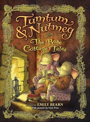 Tumtum & Nutmeg: The Rose Cottage Tales: $1.99 Tumtum & Nutmeg: The Rose Cottage Tales: $1.99