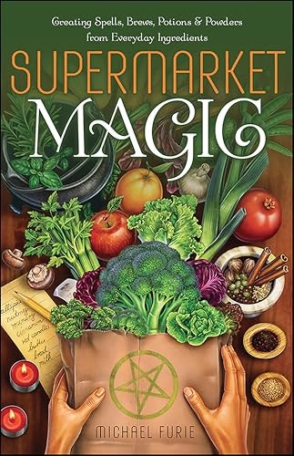 Supermarket Magic: Creating Spells, Brews, Potions & Powders from Everyday Ingredients: $2.99 Supermarket Magic: Creating Spells, Brews, Potions & Powders from Everyday Ingredients: $2.99
