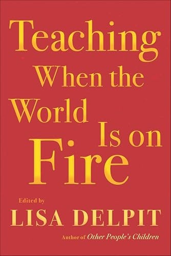Teaching When the World Is on Fire: $2.99 Teaching When the World Is on Fire: $2.99