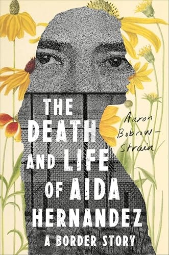 The Death and Life of Aida Hernandez: A Border Story: $2.99 The Death and Life of Aida Hernandez: A Border Story: $2.99