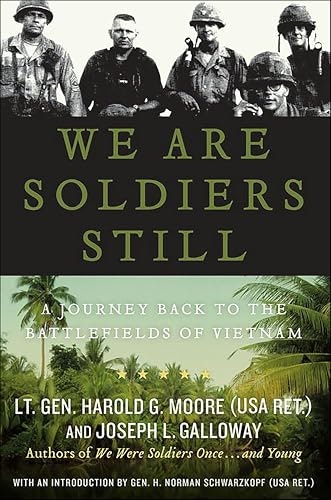 We Are Soldiers Still: A Journey Back to the Battlefields of Vietnam: $1.99 We Are Soldiers Still: A Journey Back to the Battlefields of Vietnam: $1.99