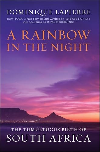 A Rainbow in the Night: The Tumultuous Birth of South Africa: $2.99 A Rainbow in the Night: The Tumultuous Birth of South Africa: $2.99