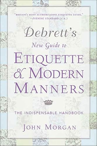 Debrett's Guide to Etiquette & Modern Manners: $2.99 Debrett's Guide to Etiquette & Modern Manners: $2.99