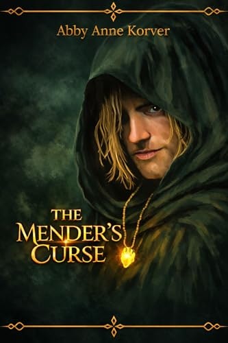 The Mender's Curse: The Amaria Chronicles Book 1: $0.99 The Mender's Curse: The Amaria Chronicles Book 1: $0.99