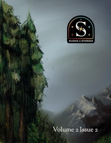Silence and Starsong Magazine Fall 2025 Volume 2 Issue 2: $14.02 Silence and Starsong Magazine Fall 2025 Volume 2 Issue 2: $14.02