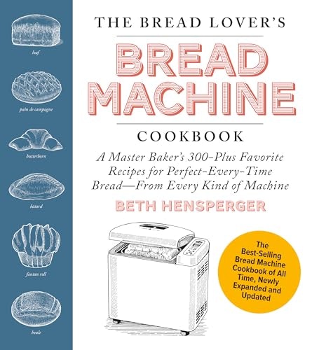 The Bread Lover's Bread Machine Cookbook: $3.99 The Bread Lover's Bread Machine Cookbook: $3.99