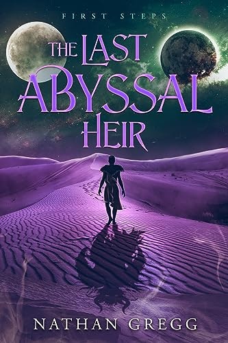 The Last Abyssal Heir: First Steps: $0.99