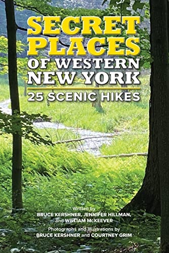 Secret Places of Western New York 25 Scenic Hikes: $13.49 Secret Places of Western New York 25 Scenic Hikes: $13.49