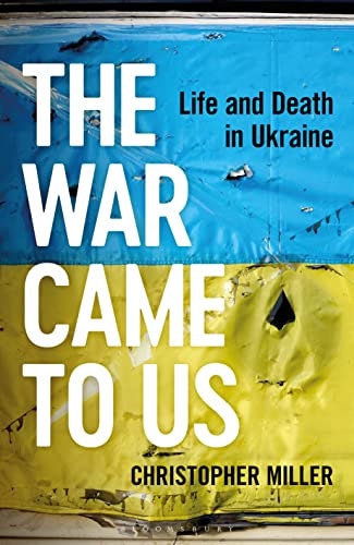 The War Came To Us: Life and Death in Ukraine: $1.99 The War Came To Us: Life and Death in Ukraine: $1.99