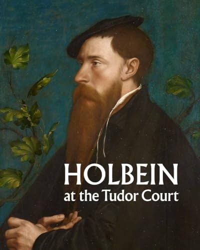 Holbein at the Tudor Court: $25.67