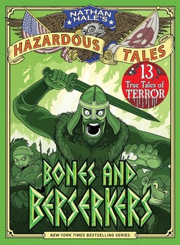 Bones and Berserkers: Nathan Hale's Hazardous Tales #13: $1.99