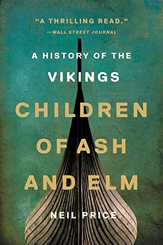 Children of Ash and Elm: A History of the Vikings: $11.48
