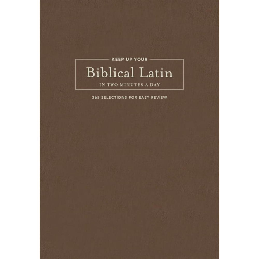 Keep Up Your Biblical Latin in Two Minutes a Day: $20.18