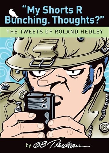 My Shorts R Bunching: The Tweets of Roland Hedley (Doonesbury Book 30): $1.99