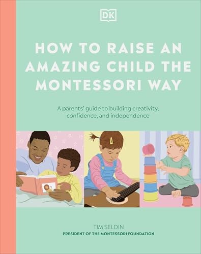 How to Raise an Amazing Child the Montessori Way: $16.07