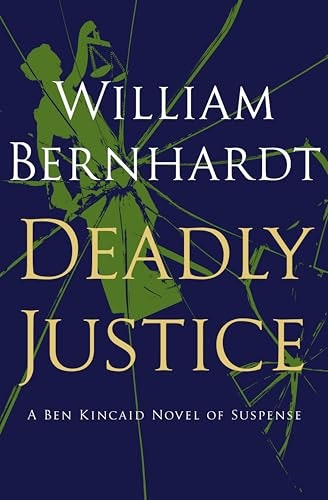 Deadly Justice: Ben Kincaid Book 3: $1.99