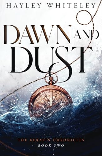 Dawn and Dust: The Kerafin Chronicles Book 2: $15.73