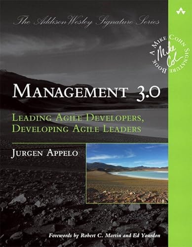 Management 3.0: Leading Agile Developers, Developing Agile Leaders: $22.58 Management 3.0: Leading Agile Developers, Developing Agile Leaders: $22.58