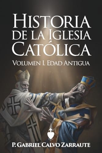 Historia de la Iglesia Católica Vol. 1 Edad Antigua: $39.71 Historia de la Iglesia Católica Vol. 1 Edad Antigua: $39.71