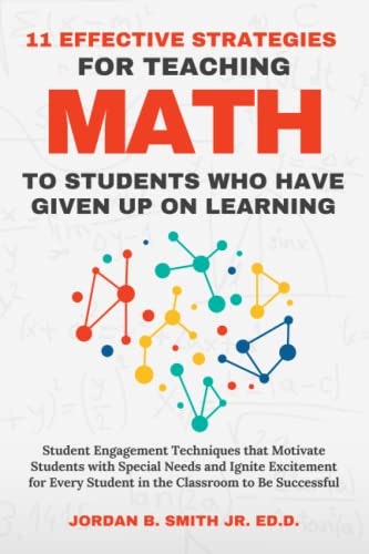 11 Effective Strategies for Teaching Math to Students Who Have Given Up on Learning: $14.44