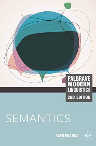 Semantics (Palgrave Modern Linguistics): $20.09 Semantics (Palgrave Modern Linguistics): $20.09