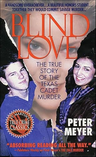 Blind Love: The True Story of the Texas Cadet Murder: $2.99 Blind Love: The True Story of the Texas Cadet Murder: $2.99