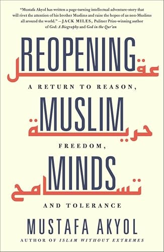 Reopening Muslim Minds: A Return to Reason, Freedom, and Tolerance: $2.99