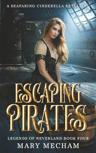 Escaping Pirates: A Seafaring Cinderella Retelling: $12.94