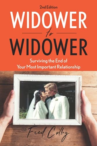 Widower to Widower: Surviving the End of Your Most Important Relationship: $13.50