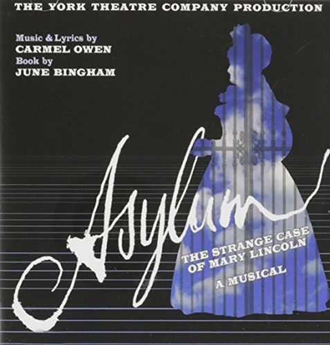 Asylum: The Strange Case of Mary Lincoln Musical: $9.71 Asylum: The Strange Case of Mary Lincoln Musical: $9.71