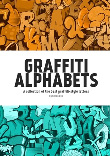 Graffiti Alphabets by Simon Dee: $34.65 Graffiti Alphabets by Simon Dee: $34.65
