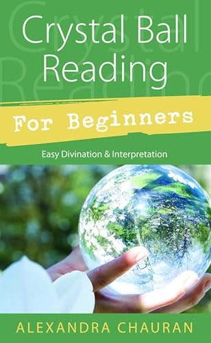 Crystal Ball Reading for Beginners: $2.99 Crystal Ball Reading for Beginners: $2.99