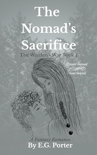 The Nomad's Sacrifice: The Warden's War Book 1: $0.99 The Nomad's Sacrifice: The Warden's War Book 1: $0.99