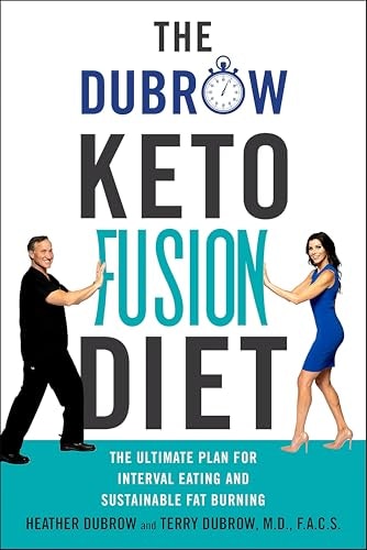 The Dubrow Keto Fusion Diet: The Ultimate Plan for Interval Eating and Sustainable Fat Burning: $2.99 The Dubrow Keto Fusion Diet: The Ultimate Plan for Interval Eating and Sustainable Fat Burning: $2.99