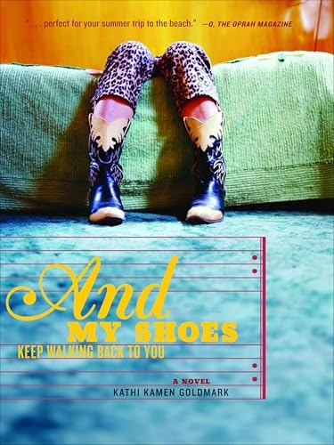 And My Shoes Keep Walking Back to You: $0.99 And My Shoes Keep Walking Back to You: $0.99