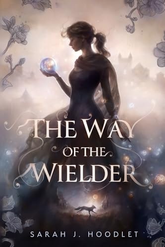 The Way of the Wielder: $15.18 The Way of the Wielder: $15.18