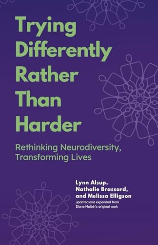 Trying Differently Rather Than Harder: Rethinking Neurodiversity, Transforming Lives: $17.02 Trying Differently Rather Than Harder: Rethinking Neurodiversity, Transforming Lives: $17.02